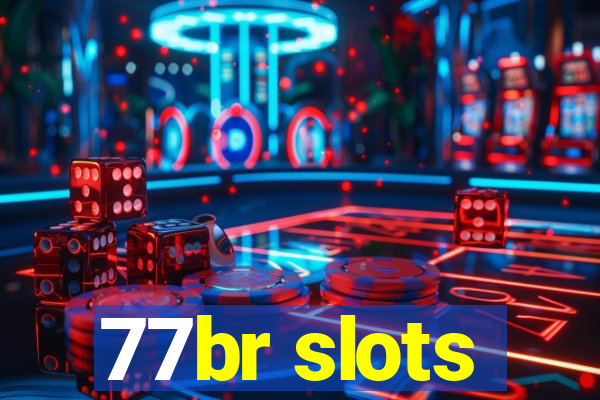 77br slots